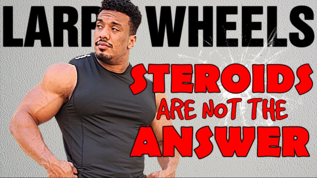 Is Larry Wheels Promoting Steroids?