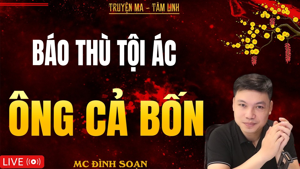 BÁO THÙ TỘI ÁC ÔNG CẢ BỐN | Truyện Ma Kinh Dị - Tuyển Tập Truyện Ma Đình Soạn Hay Nhất 2026