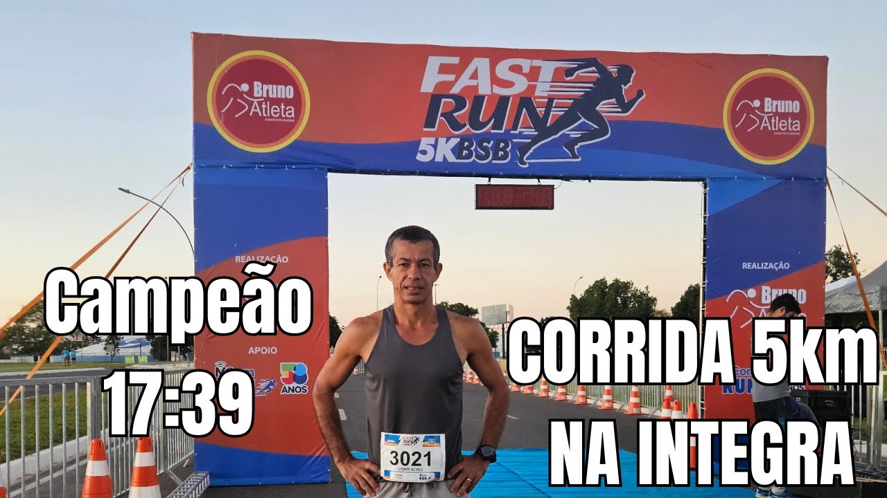Corrida de 5km FAST RUN Brasília-DF 17m 39s