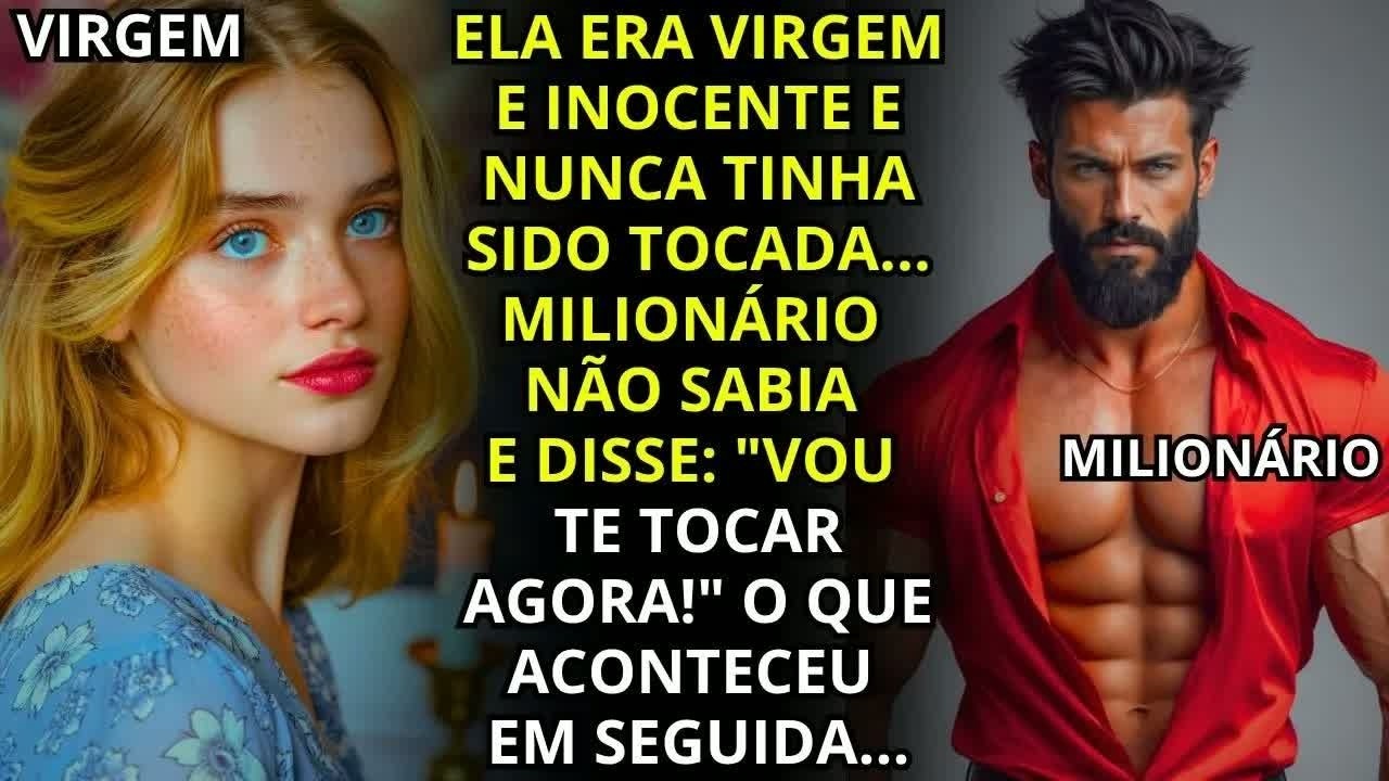 ELA ERA VIRGEM E NUNCA HAVIA SIDO TOCADA - MILIONÁRIO A LEVOU A SUA MANSÃO SEM SABER...