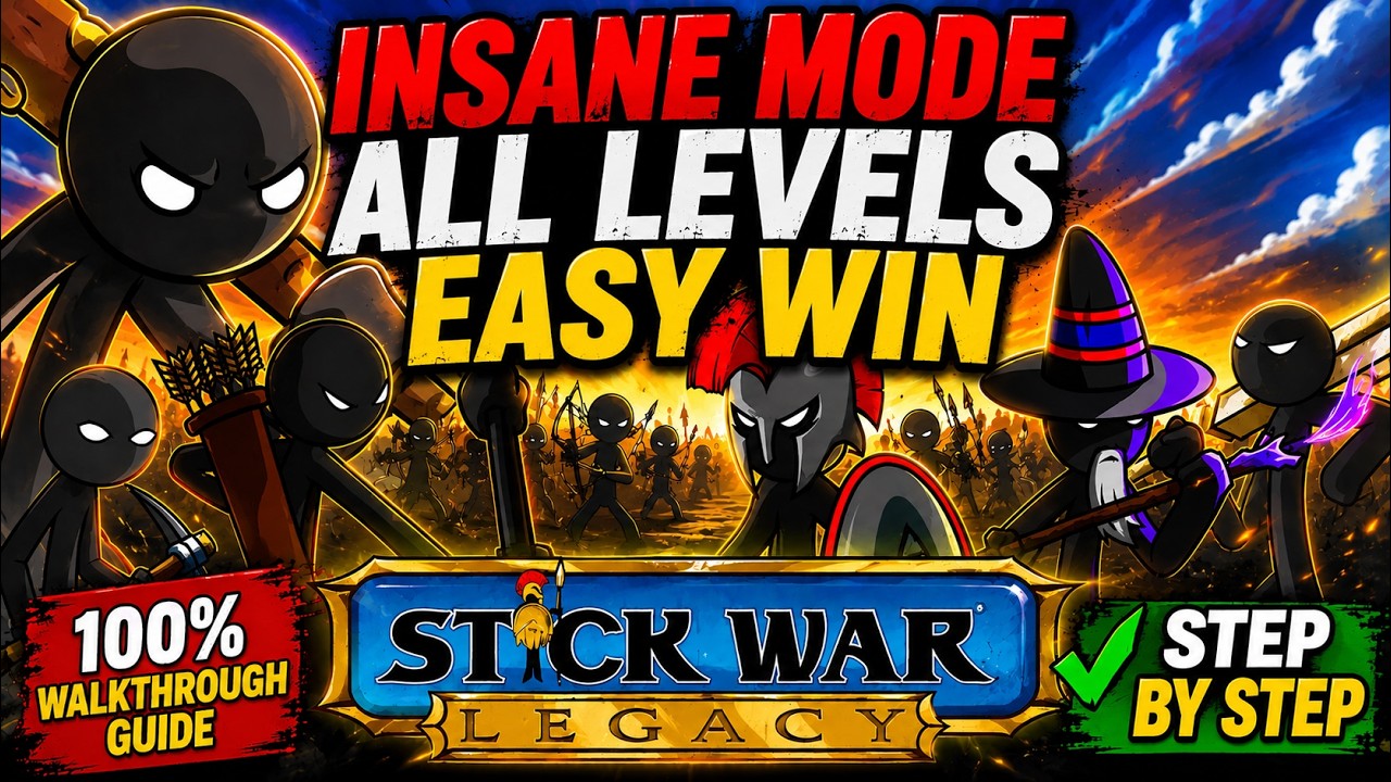 How to Beat All Levels in INSANE Mode in Stick War: Legacy (100% Walkthrough Guide)