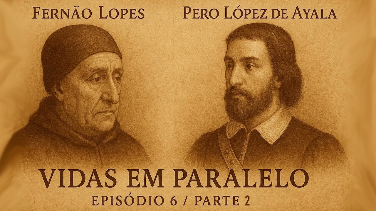 FERNÃO LOPES E PERO LÓPEZ DE AYALA (PARTE 2)
