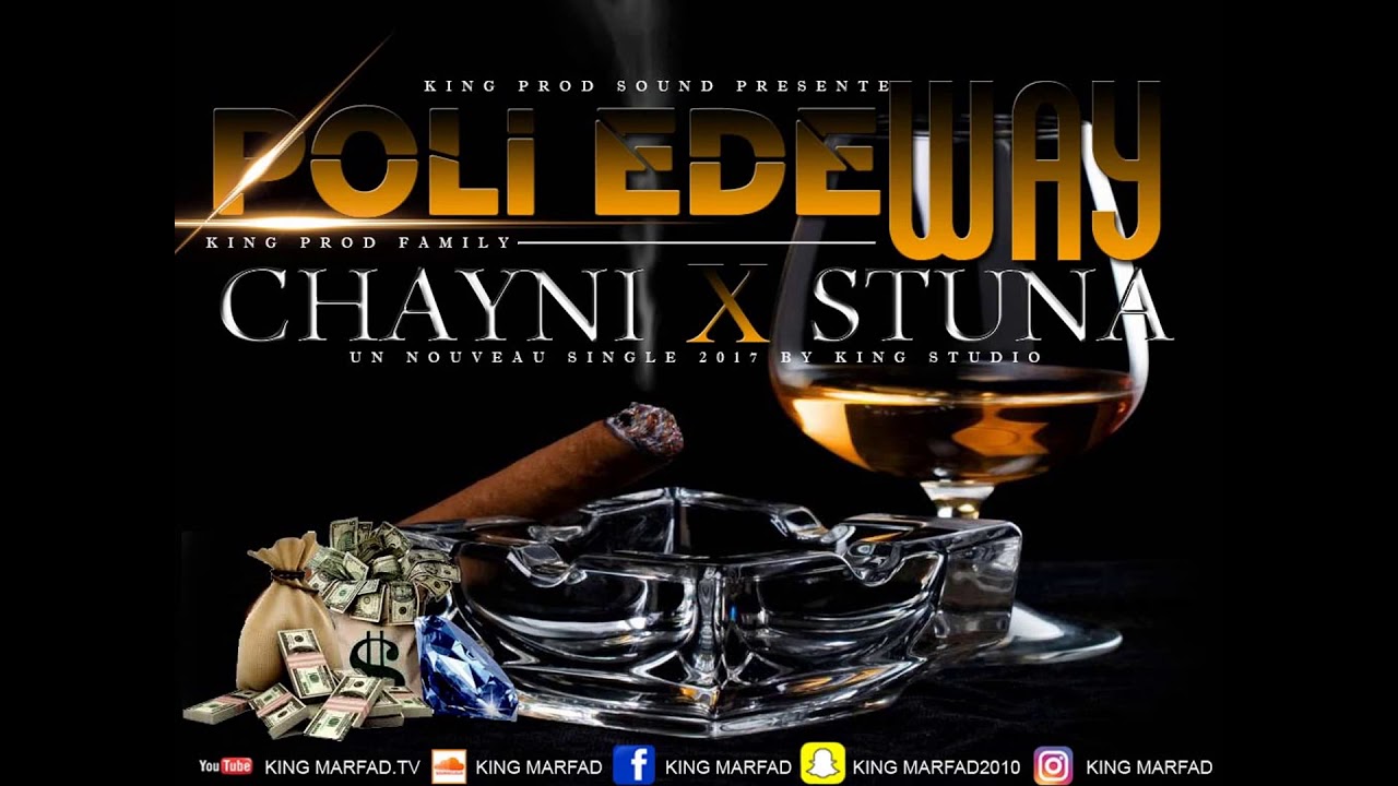 CHAYNI FT STUNA X POLI EDE WAY ( audio ) 2017 BY KING PROD
