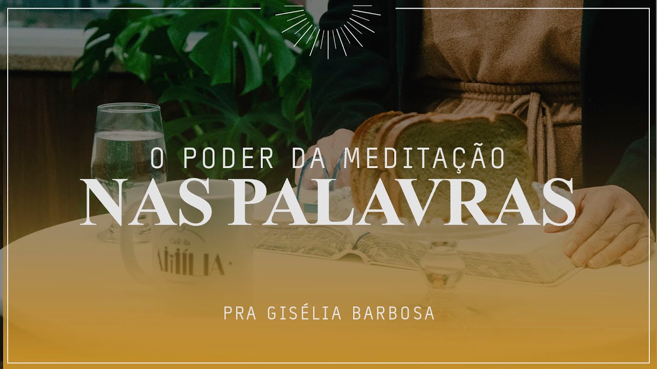 Devocional em Família - O Poder da Meditação nas Palavras