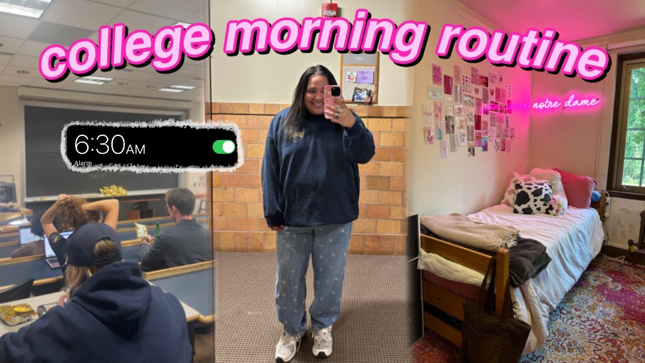 6:30 AM PRODUCTIVE COLLEGE MORNING ROUTINE @ NOTRE DAME