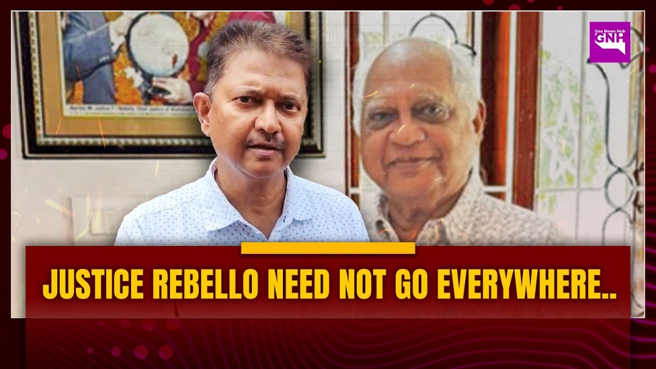 JUSTICE REBELLO NEED NOT GO FOR ALL AGITATIONS: ELVIS GOMES