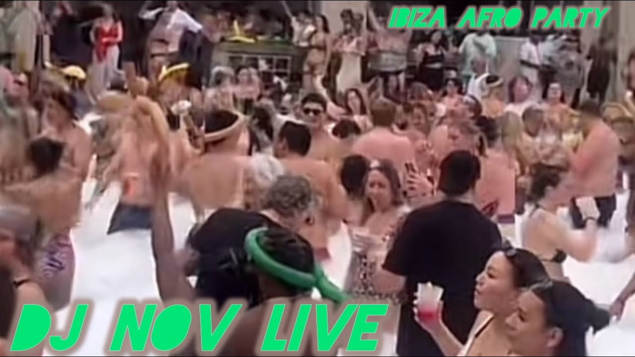 Ibiza Afro Party -  DJ NOV