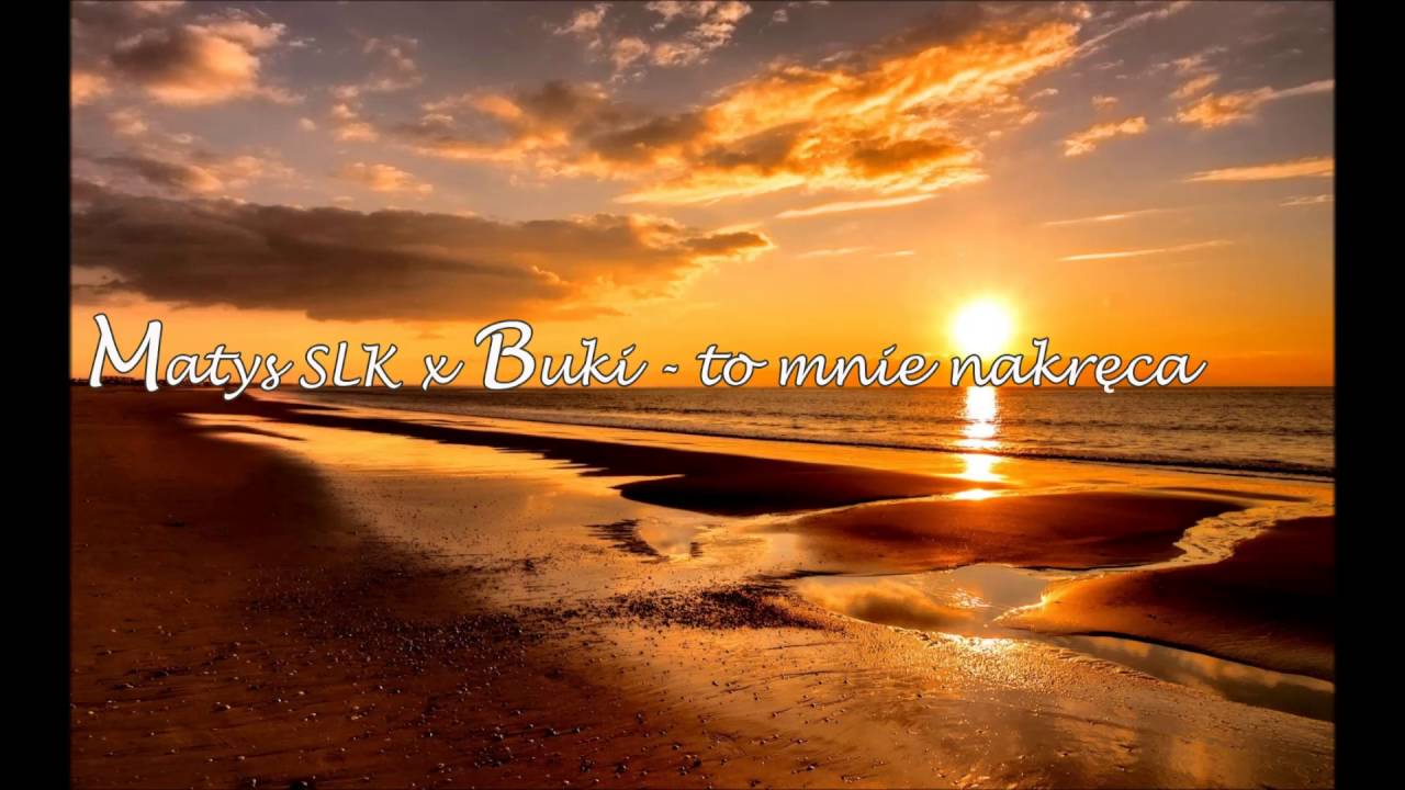 Matys SLK x Buki - To mnie nakręca