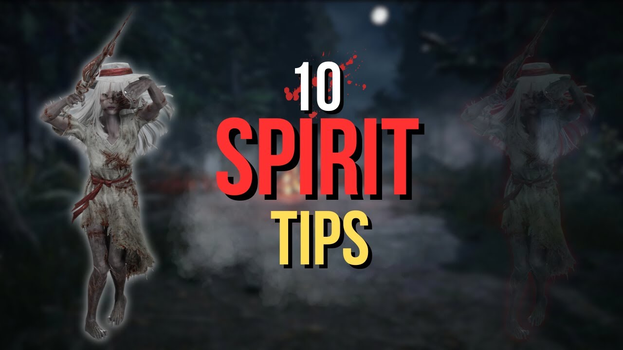 10 Spirit Tips to Become a DBD God