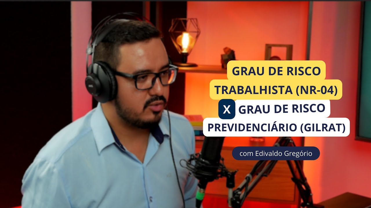 Qual a Rela&ccedil;&atilde;o do Grau de Risco Trabalhista (NR-04) com o Grau de Risco Previdenci&aacute;rio (GILRAT)?