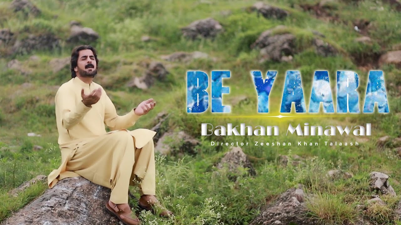 Bakhan Minawal | Be Yaara | Pashto New Songs 2023 | Tappy | HD Video | Official Video