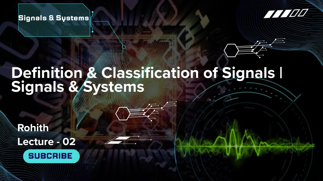 2 What is a Signal? | Definition & Classification of Signals | Signals & Systems