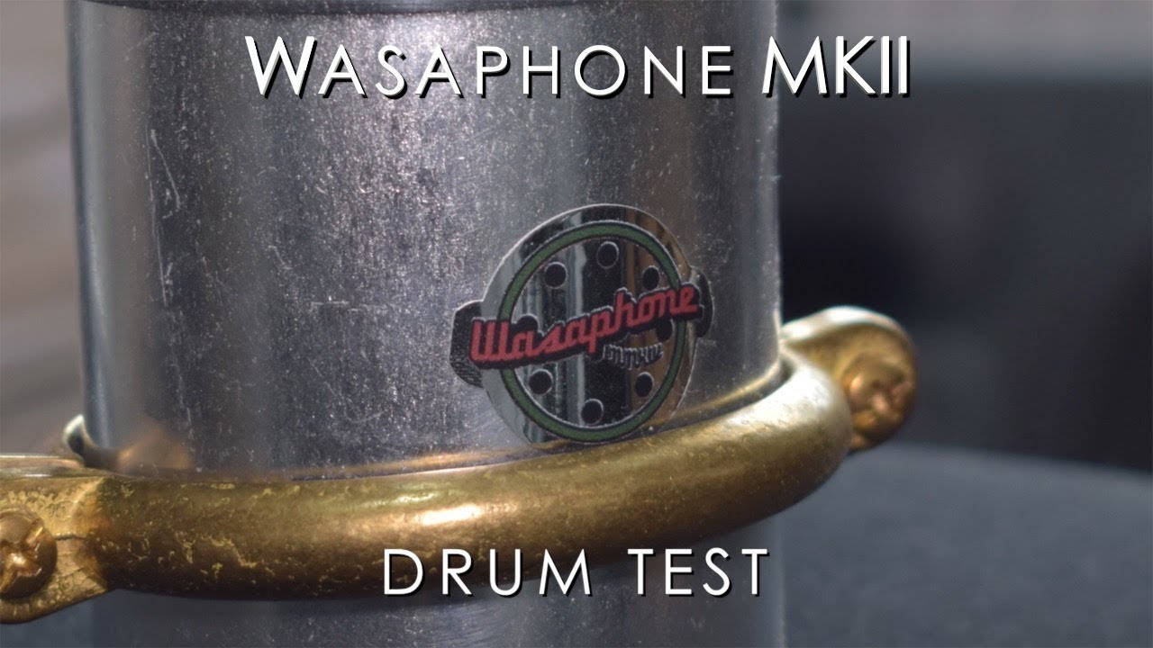 The Wasaphone MkII On Drums