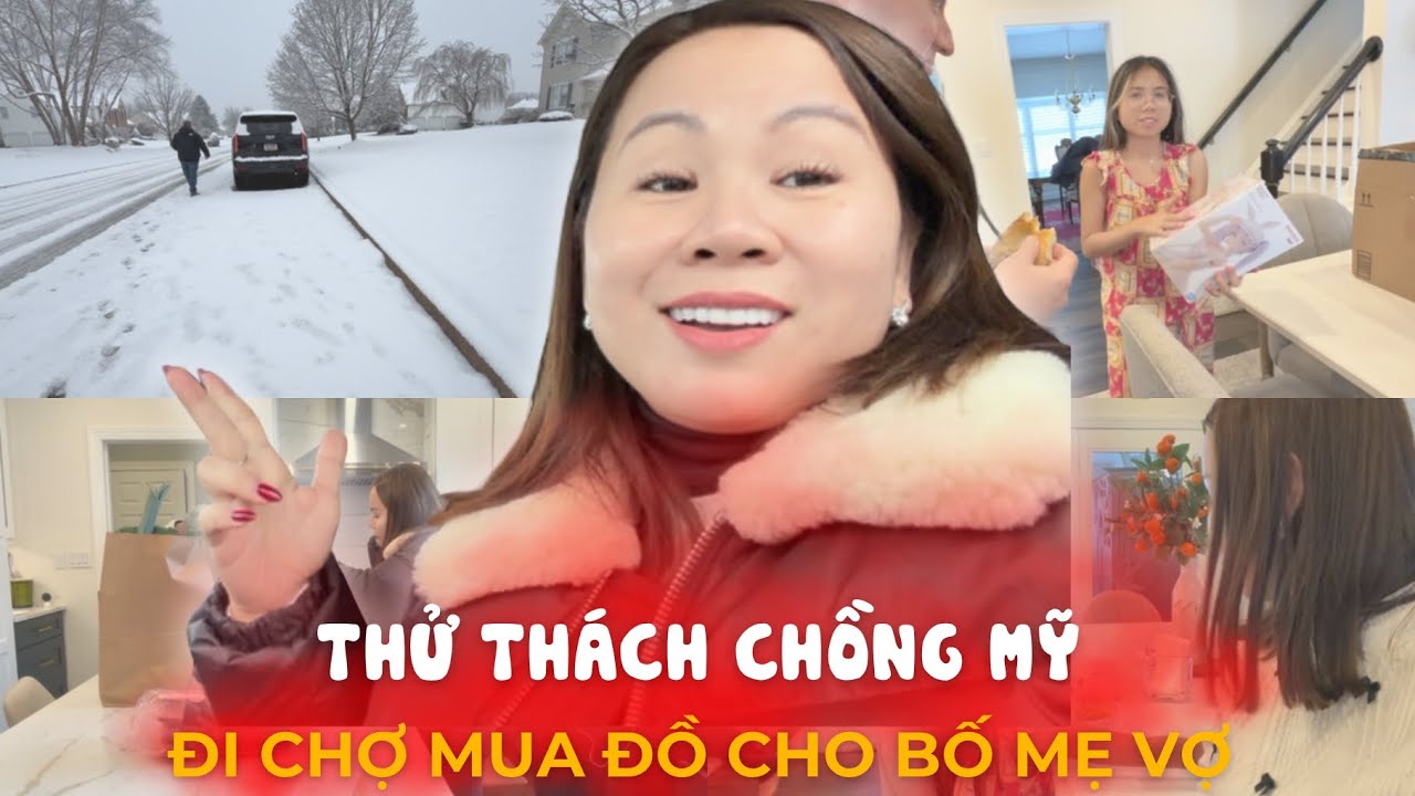 Thử Thách Chồng Mỹ Đi Chợ Mua Đồ Một Mình, Xem Có Mua Đúng Đồ Vợ Và Bố Mẹ Vợ Cần Không ?