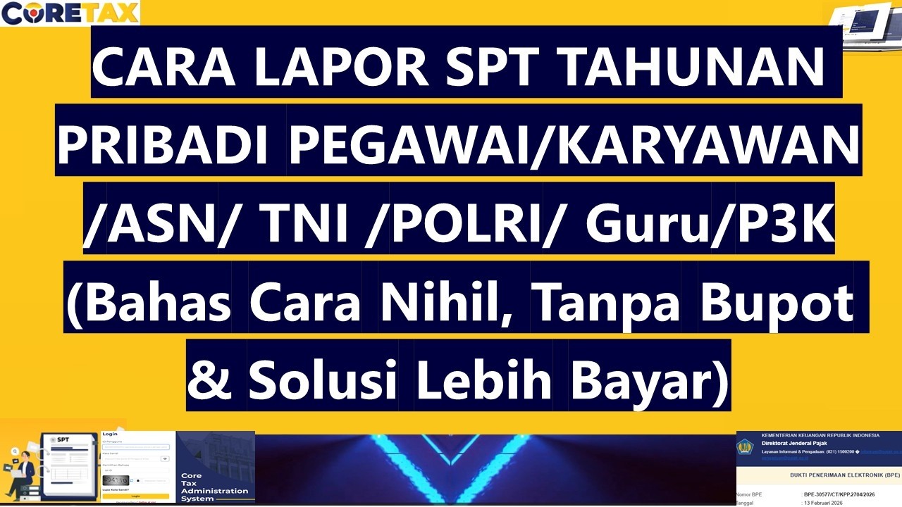 Cara Lapor SPT Tahunan Pribadi Nihil Pegawai/PNS/TNI/POLRI/Guru(Tanpa Bupot,Bupot A1/A2&Lebih Bayar)