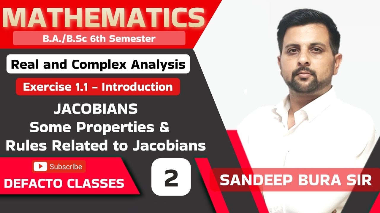 02 JACOBIANS and its properties || Real and Complex Analysis || Ex- 1.1 intro || B.A/B.Sc 6th Sem