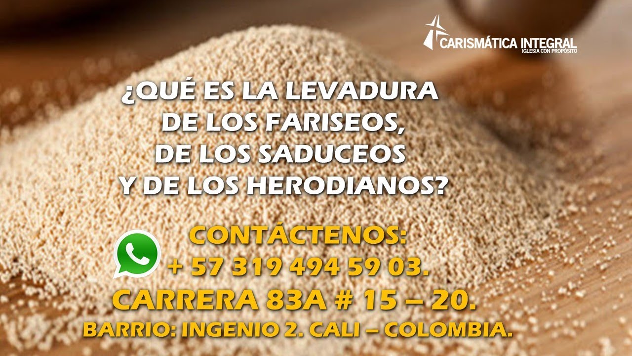 ¿QUÉ ES LA LEVADURA DE LOS FARISEOS DE LOS SADUCEOS Y DE LOS HERODIANOS?