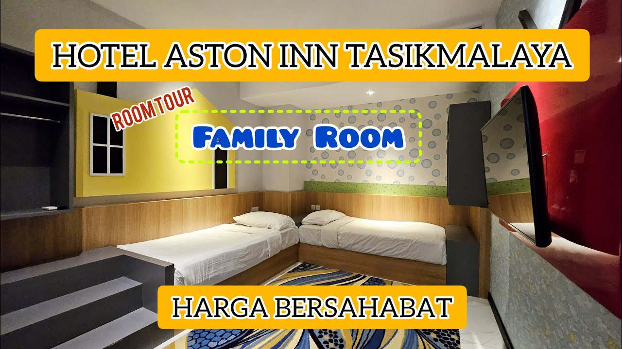 HOTEL ASTON INN TASIKMALAYA | ROOMTOUR FAMILY ROOM | HOTEL TERBAIK DI TASIKMALAYA
