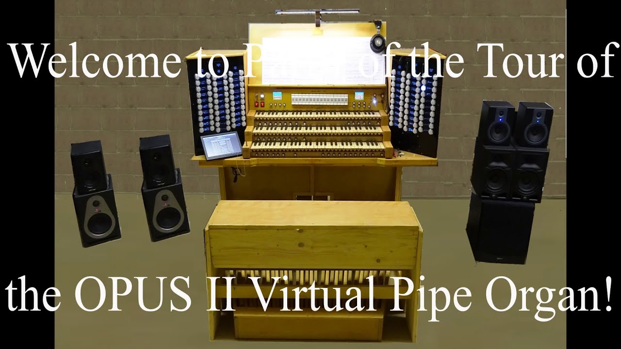 Part I of the Tour of my new Hauptwerk Organ: OPUS II.