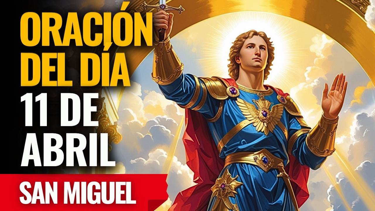 &iexcl;San Miguel transforma tu semana en un tiempo de paz, avance y victoria! Reza ahora