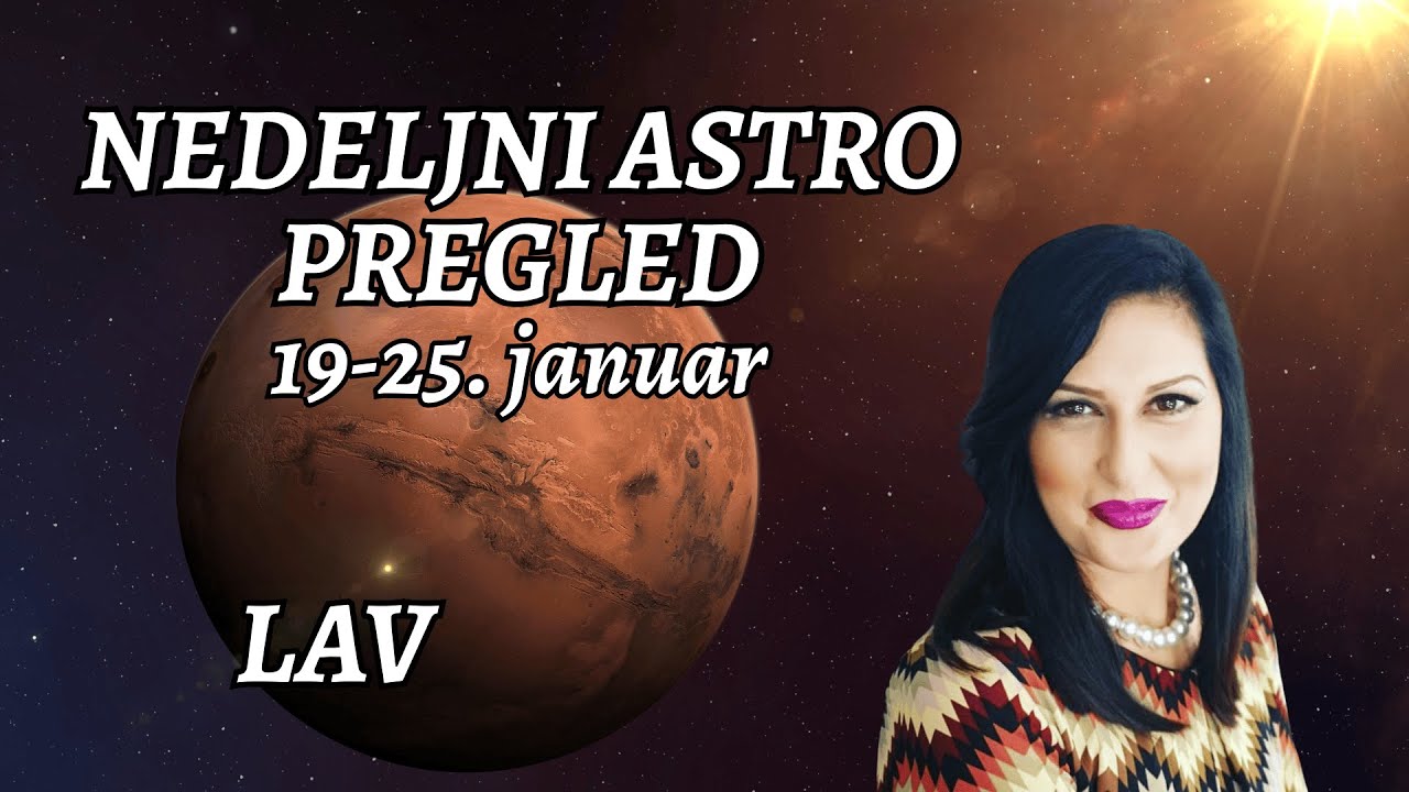 ♌ LAV NEDELJNI PREGLED | 19 - 25. JANUAR | PEOKRETI, PRILIKE I VAŽNE PORUKE!