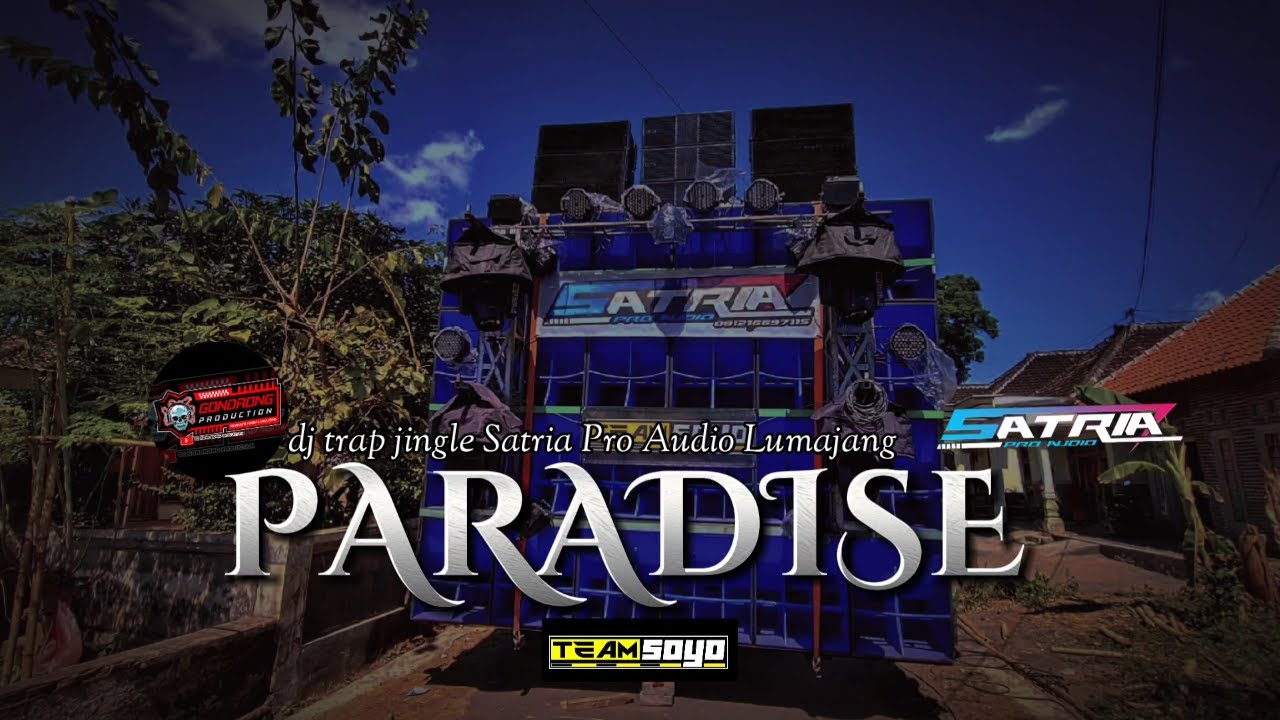 PARADISE || DJ TRAP || JINGLE SATRIA PRO AUDIO LUMAJANG FEAT TEAM SOYO