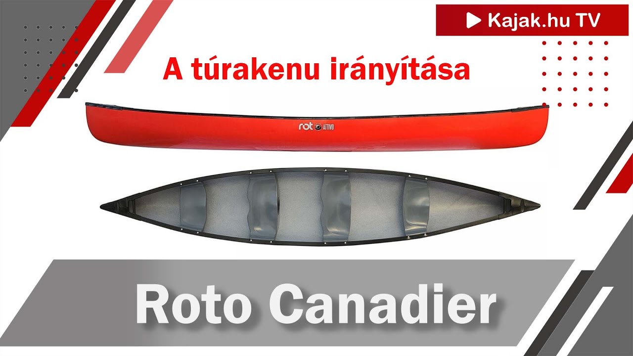Roto Canadier túrakenu és irányítása Kajak hu TV