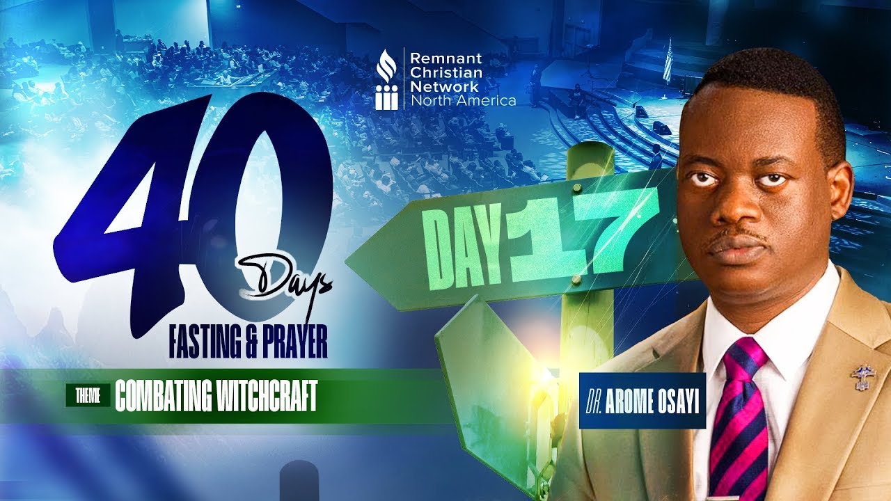 40 DAYS FASTING & PRAYER 2026 || DAY 17 || DR. AROME OSAYI || RCN MINNESOTA || 28TH JANUARY 2026