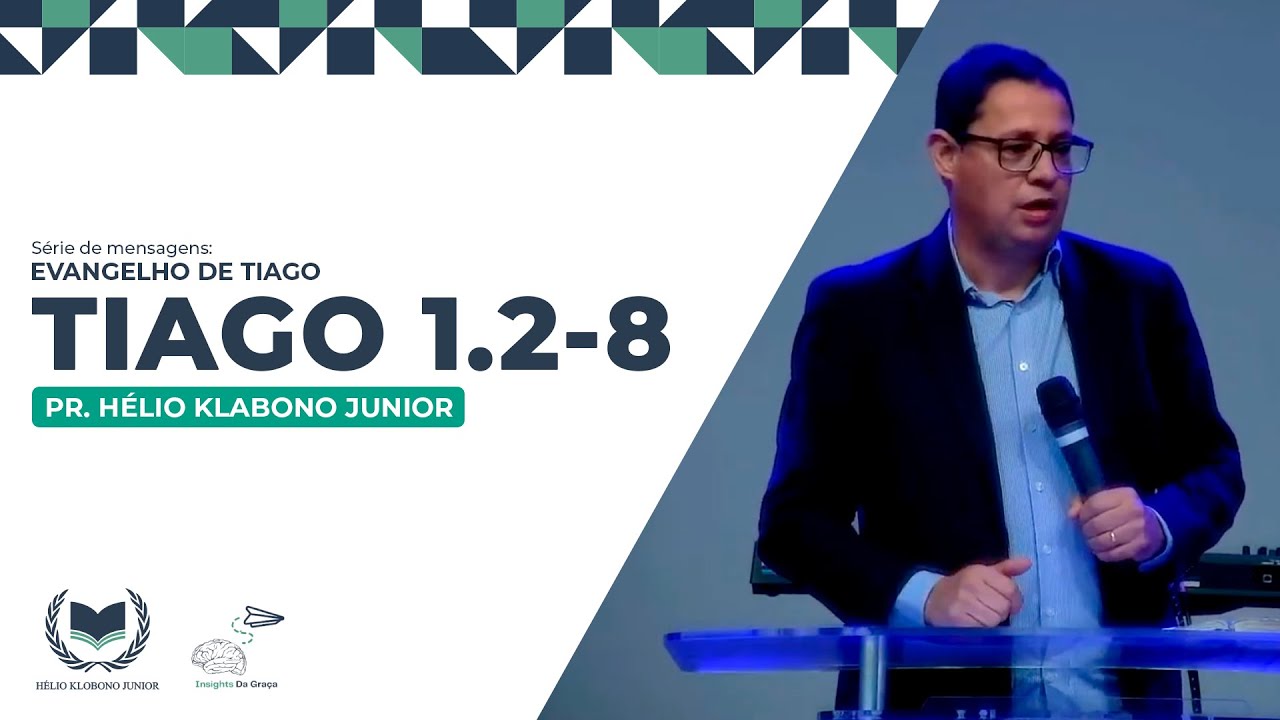 TIAGO 1.2-8 - PR. HÉLIO KLABONO | 17/08/2025