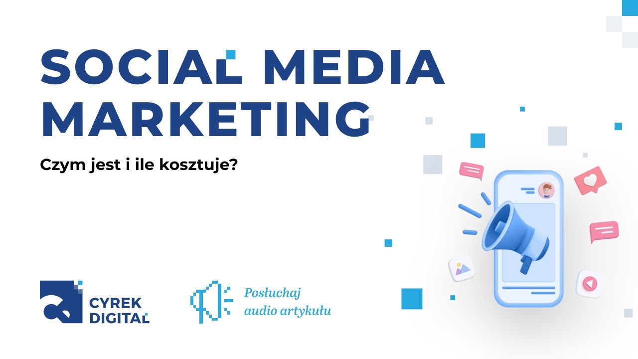 Social media marketing – co to jest, ile kosztuje i jakie daje możliwości?