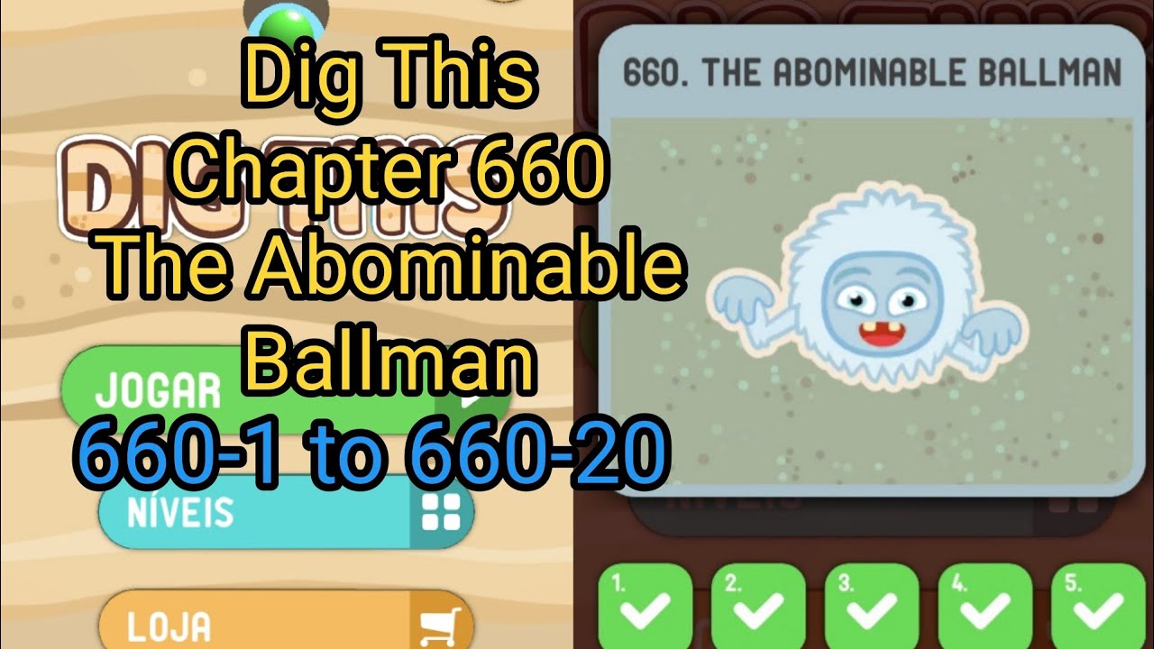 Dig This (Dig lt) 660-1 to 660-20 Chapter 660 The Abominable Ballman All Levels