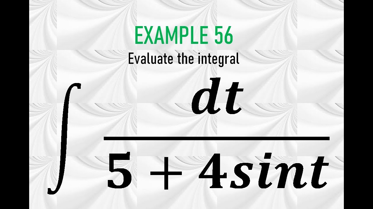 Integral Calculus | The t=tanθ/2 Substitution | Example 56