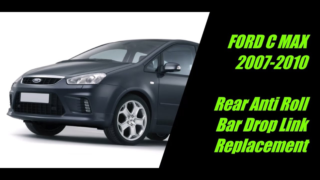 Ford C Max Rear Anti Roll Bar Drop Link Replacement