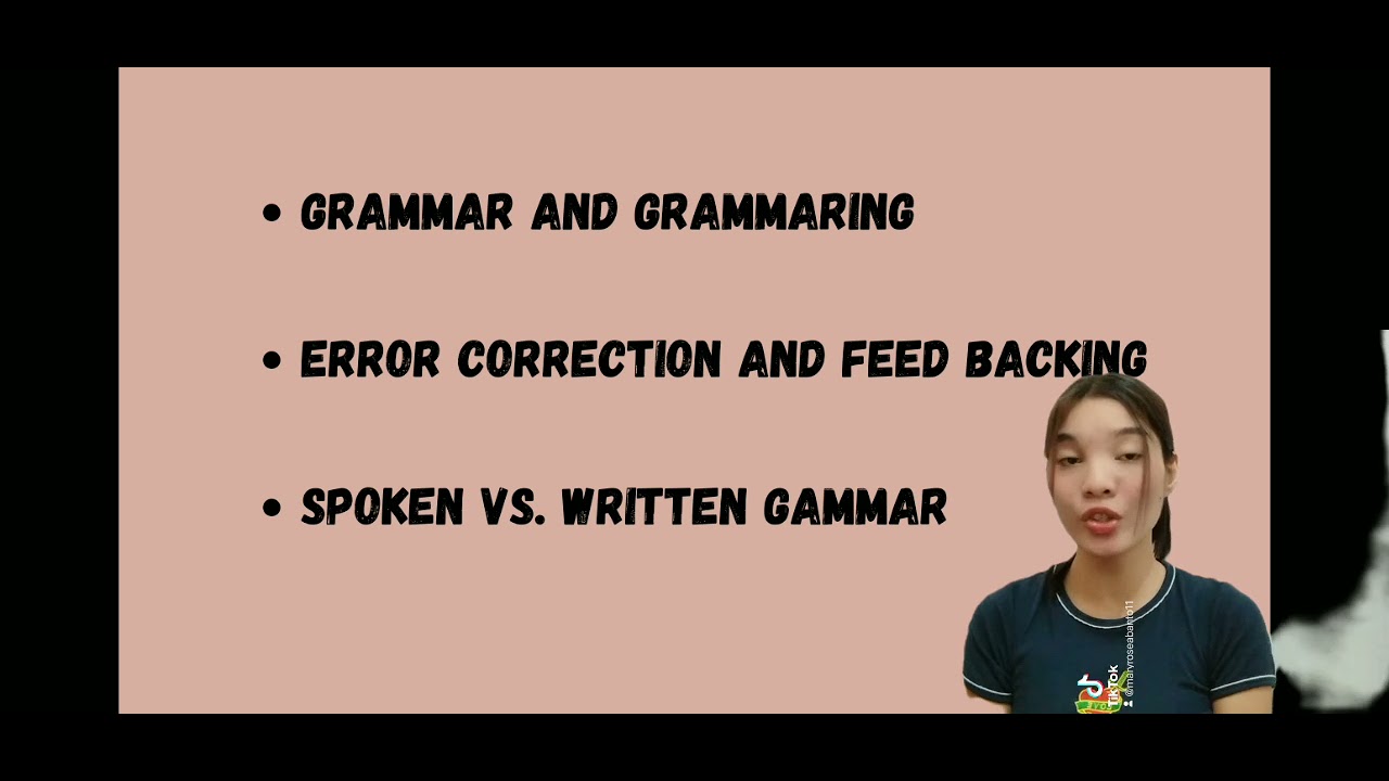 Grammar and Grammaring, Error correction and Feed Backing, Spoken vs. Written Grammar