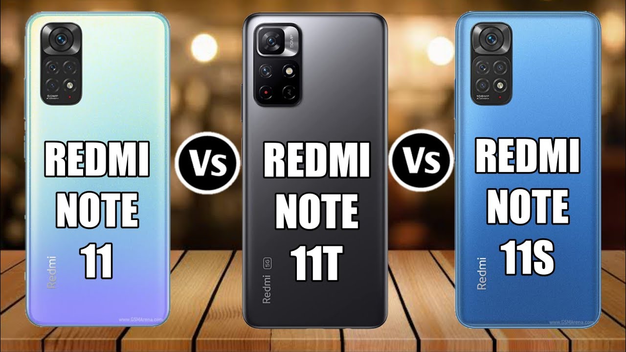 Redmi Note 11 Vs Redmi Note 11T Vs Redmi Note 11S