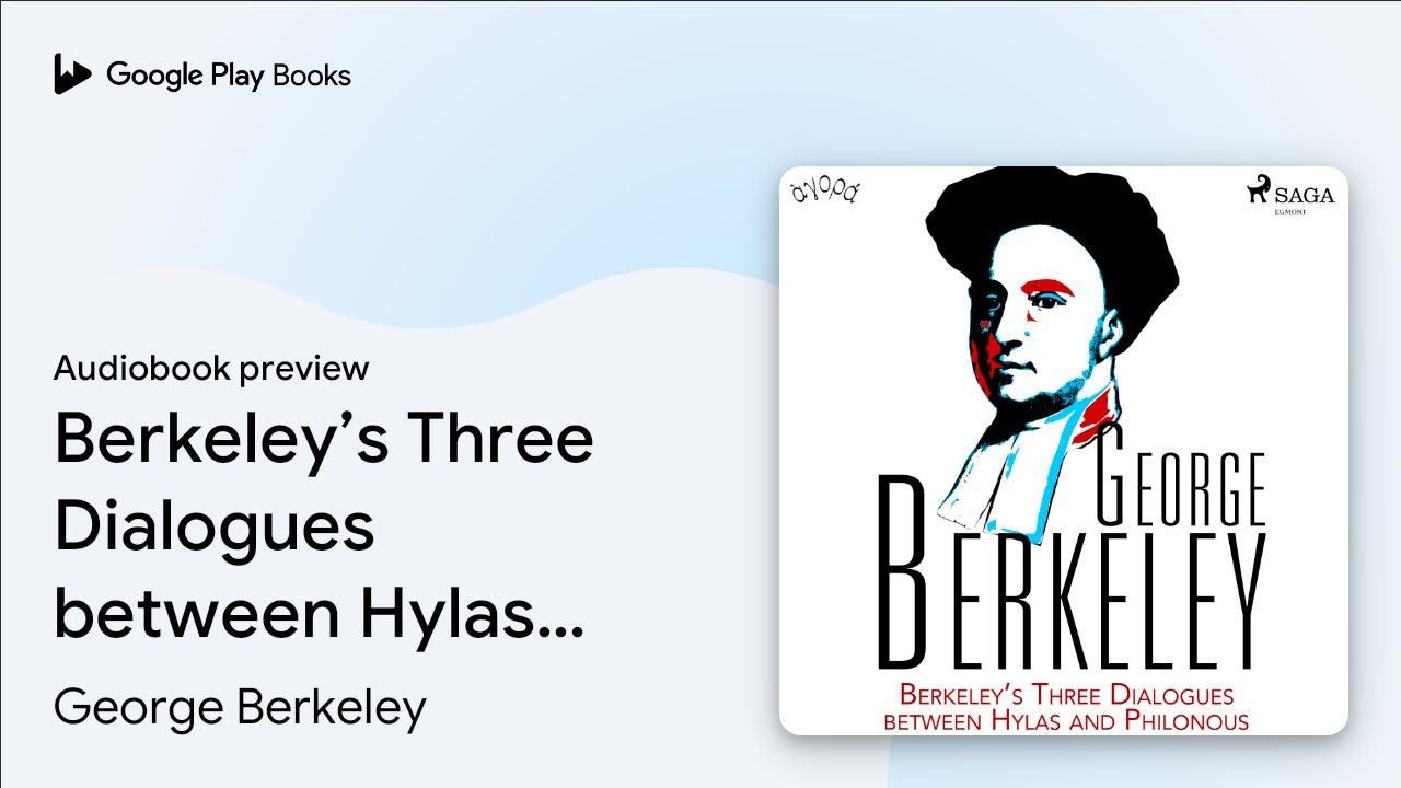 Berkeley&rsquo;s Three Dialogues between Hylas and&hellip; by George Berkeley &middot; Audiobook preview