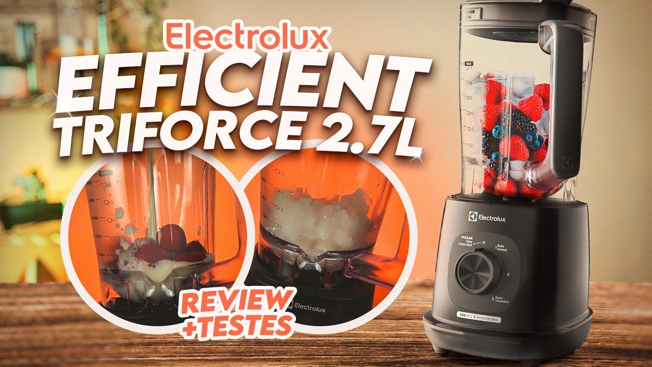 Qual o melhor Liquidificador custo benefício 2026? Review Completo  Electrolux TriForce 2,7L 600W 🌀