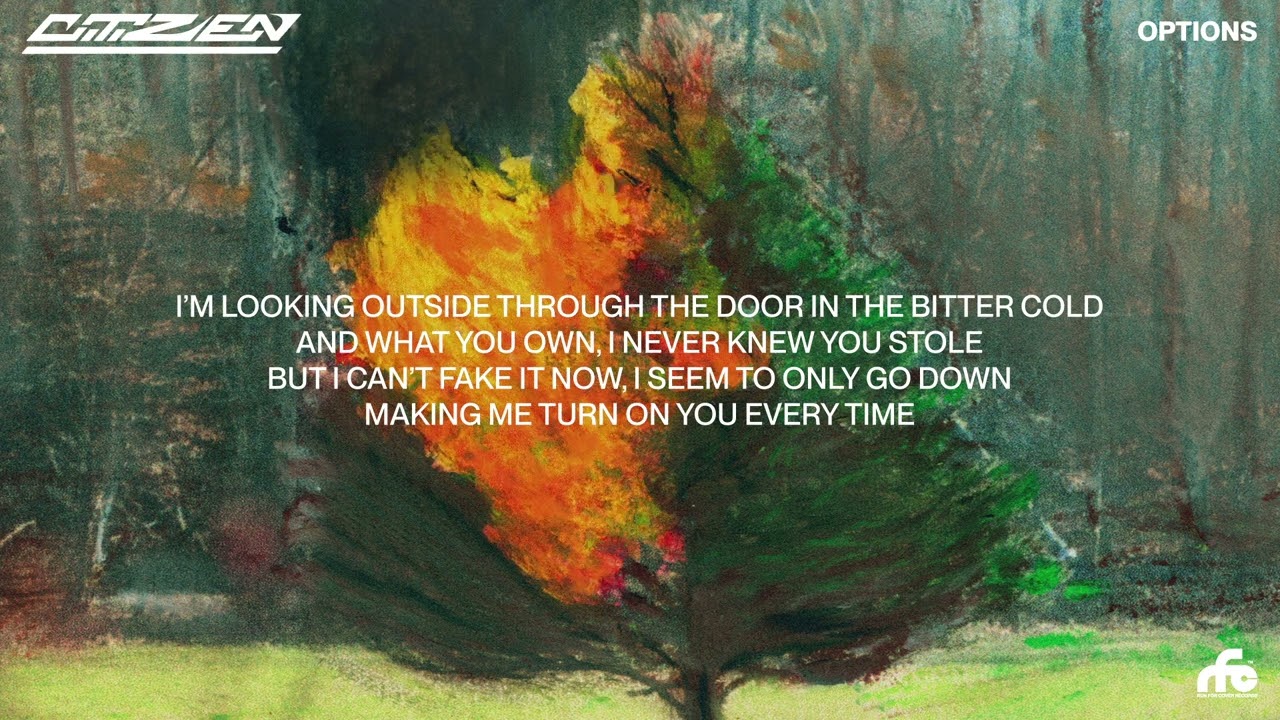 Citizen - &ldquo;Options&rdquo; (Official Lyric Video)