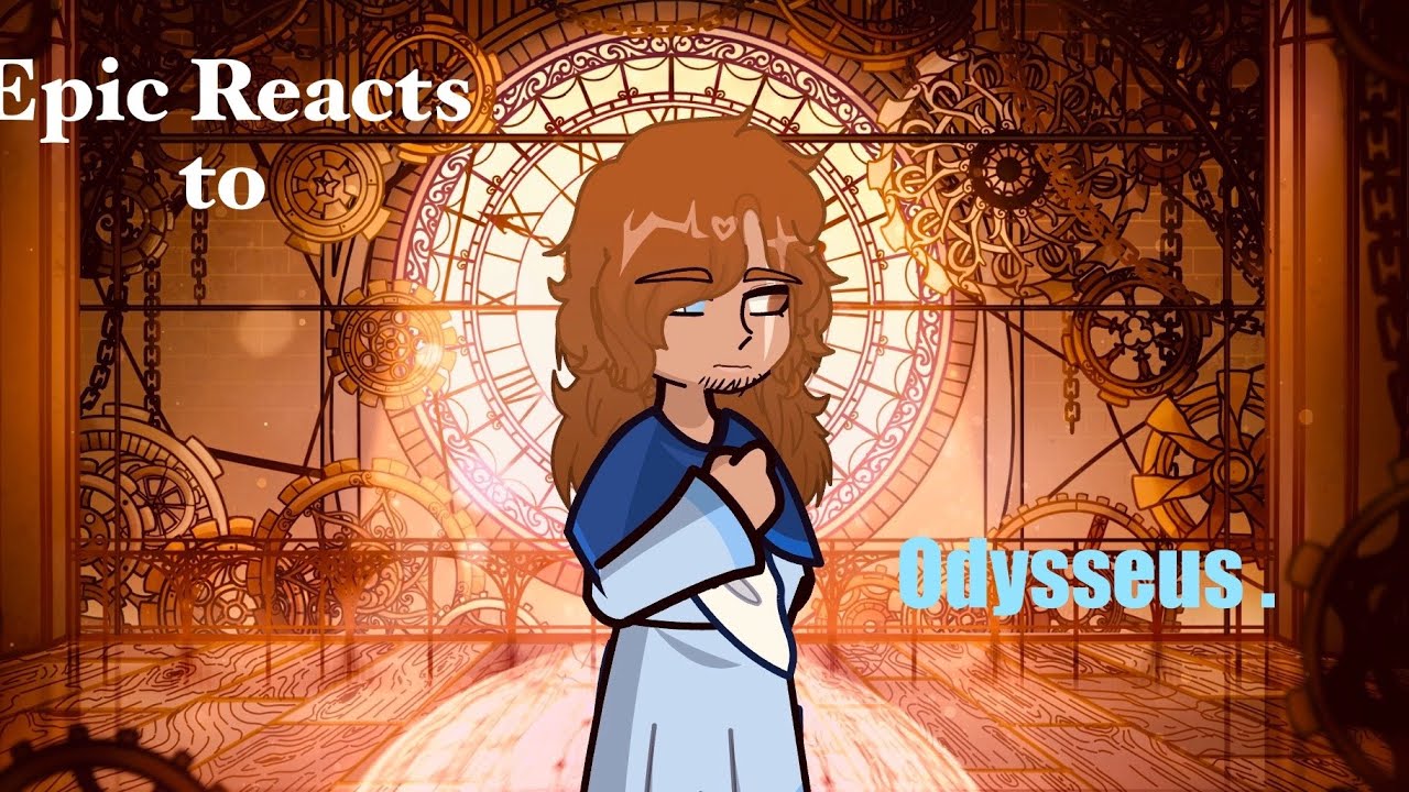 Epic the Musical React to Odysseus (TikTok’s) {Part 1/?}