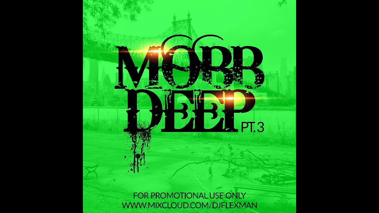 THE BEST OF MOBB DEEP PT. 3