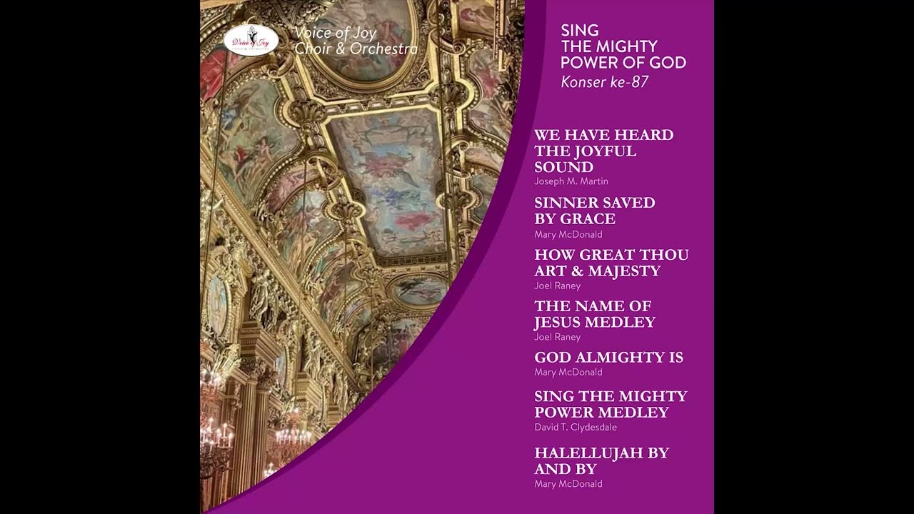 Voice Of Joy Choir and Orchestra “Sing the Mighty Power of God” concert Audio Compilation