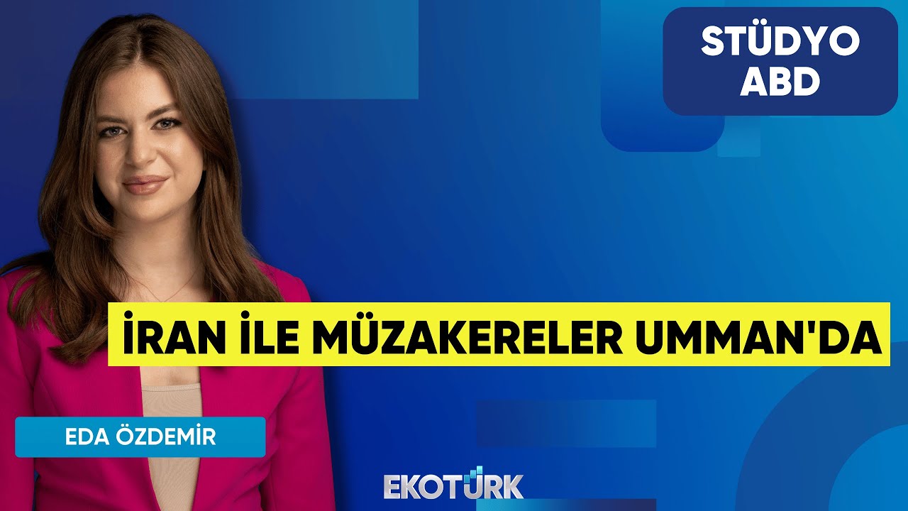 İran ile Müzakereler Umman'da | Anıl Sural | Eda Özdemir | Stüdyo ABD