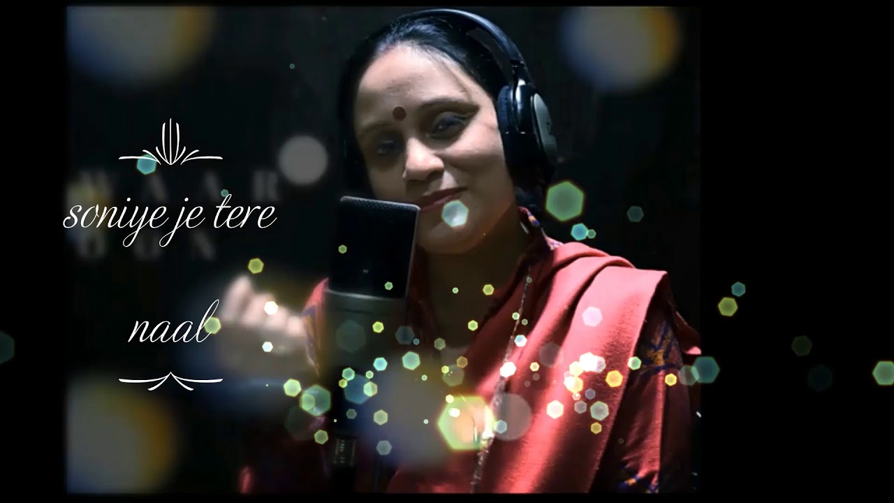 soniye je tere naal cover by Nitika Juneja