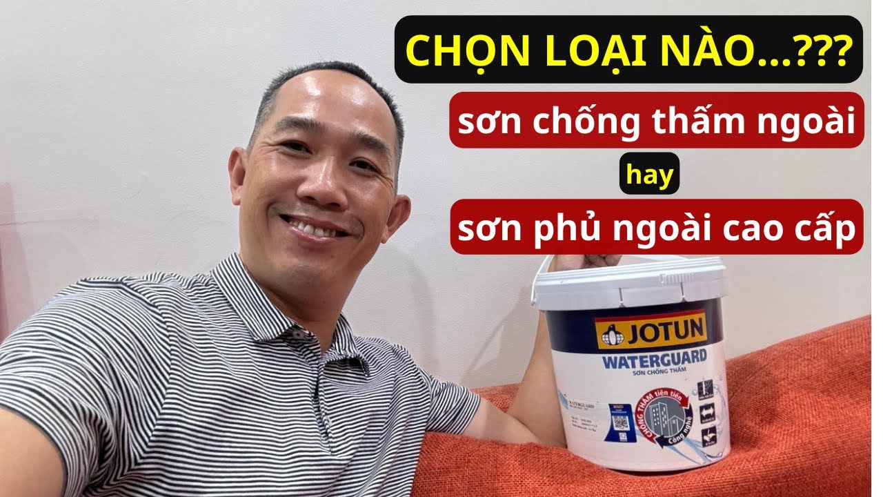 Tìm hiểu chọn mua sơn chống thấm tường đứng hay sơn phủ hoàn thiện cao cấp| Minhnguyenhouse