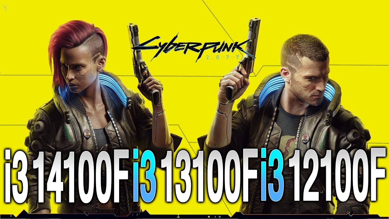 i3 14100F vs i3 13100F vs i3 12100F - RTX 5060 - Cyberpunk 2077