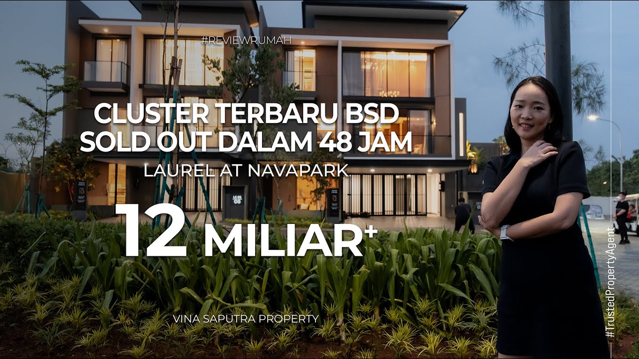 LAUREL NAVAPARK BSD - RUMAH MEWAH DI BSD CITY 12 MILIAR - SHOW UNIT LAUREL NAVAPARK
