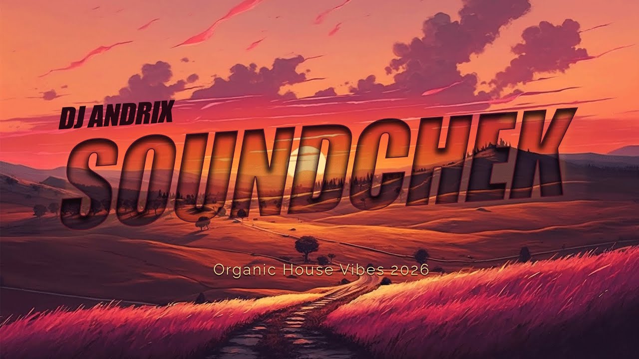 Organic House Vibes 2026 🔊 Deep & Chill Mix | Sunset & Nature Inspired