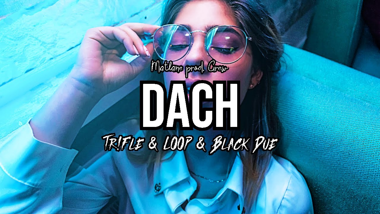 Matlane - Dach [prod. Grew] (Tr!Fle & LOOP & Black Due REMIX)