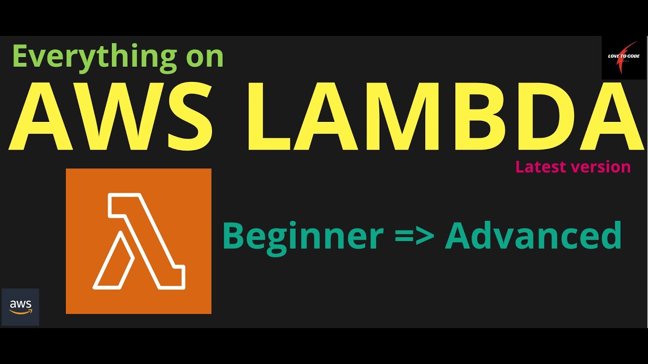 AWS Lambda function - Beginner to Advanced
