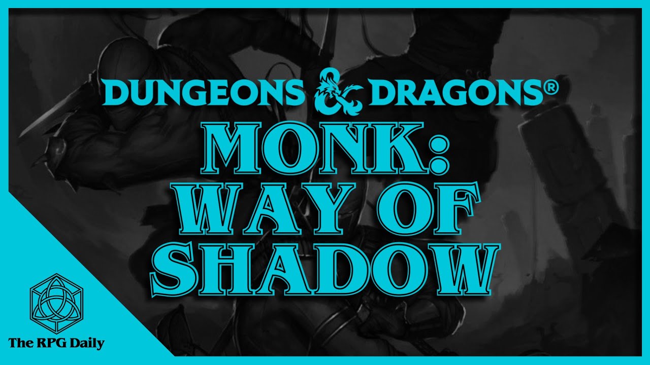What is the Way of Shadow? Monks in Dungeons & Dragons.